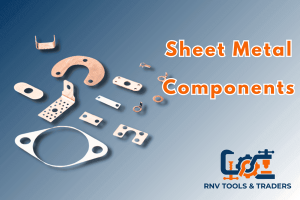 Sheet Metal Components - RNV Tools & Traders